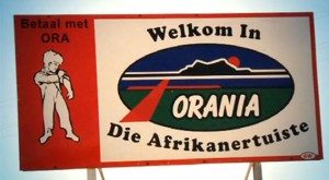 Vítejte v Oranii, domově Afrikánců. Plaťte Ora.