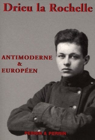 Drieu: anti-moderne et Européen