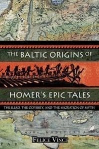 Felice Vinci: The Baltic Origins of Homer's Epic Tales