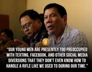 Rodrigo Duterte: „Dnešní mladí muži jsou natolik zaměstnaní smskováním, Facebookem a dalšími sociálními médii, že se ani nenaučí zacházet s puškou, jako jsme se to uměli my.“