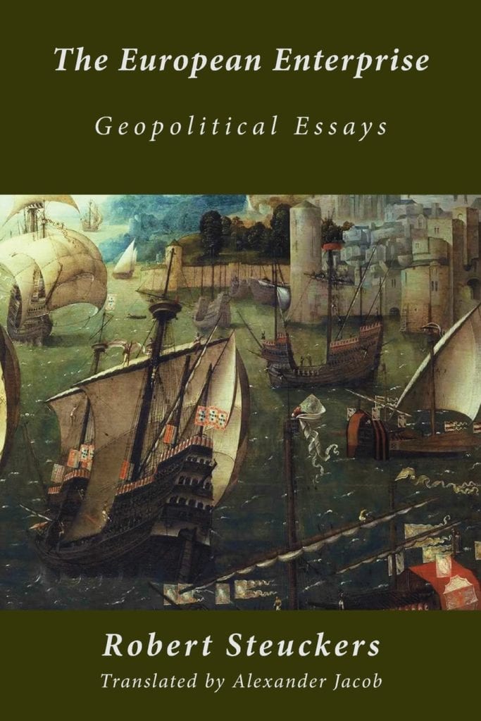 Robert Steuckers - The European Enterprise: Geopolitical Essays Manticore Press 2016