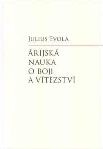 Julius Evola - Árijská nauka o boji a vítězství