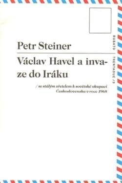 Petr Steiner - Václav Havel a invaze do Iráku