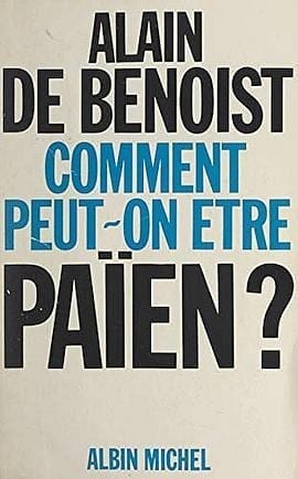 Alain de Benoist - Být pohanem