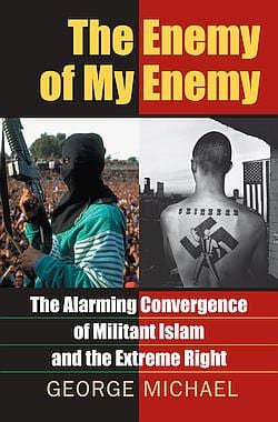Nepřítel mého nepřítele: Znepokojivé sbližování militantního islámu a krajní pravice