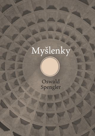 Oswald Spengler - Myšlenky