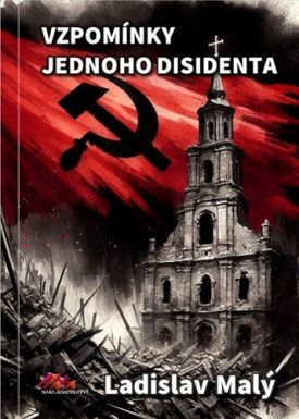 Ladislav Malý - Vzpomínky jednoho disidenta