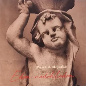 Pavel J. Hejátko - Eden nedohleden