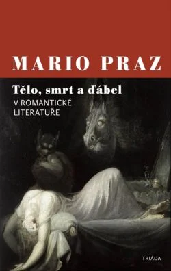 Mario Praz - Tělo, smrt a ďábel
