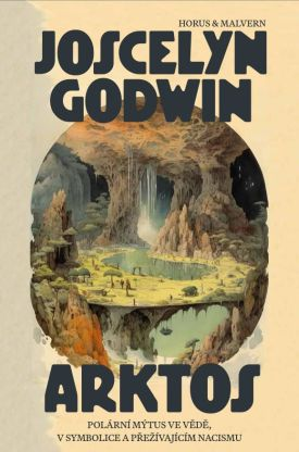 Joscelyn Godwin: Arktos. Polární mýtus ve vědě, v symbolice a v přežívajícím nacismu