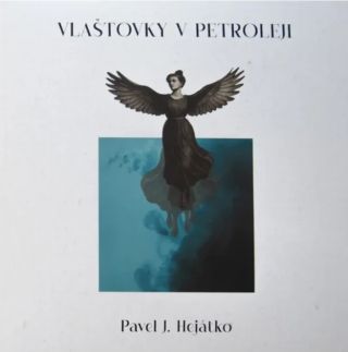 Pavel J. Hejátko - Vlaštovky v petroleji
