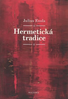 Julius Evola - Hermetická tradice